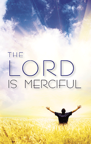 The LORD is merciful